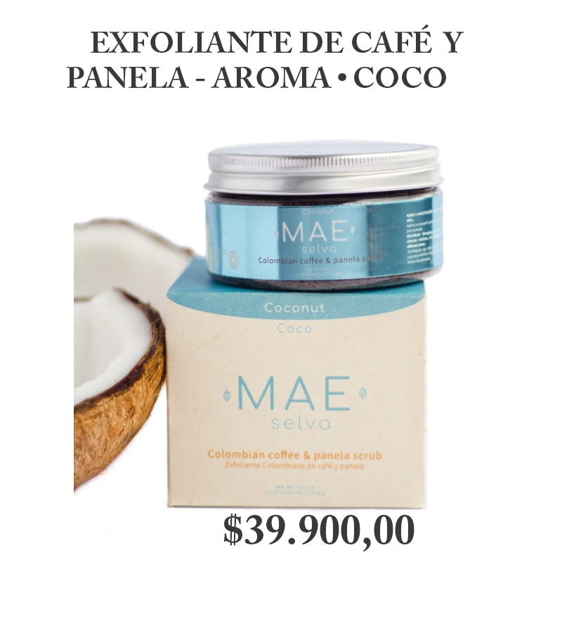      EXFOLIANTE DE CAFÉ  Y 
PANELA - AROMA • COCO
  
